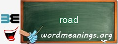 WordMeaning blackboard for road